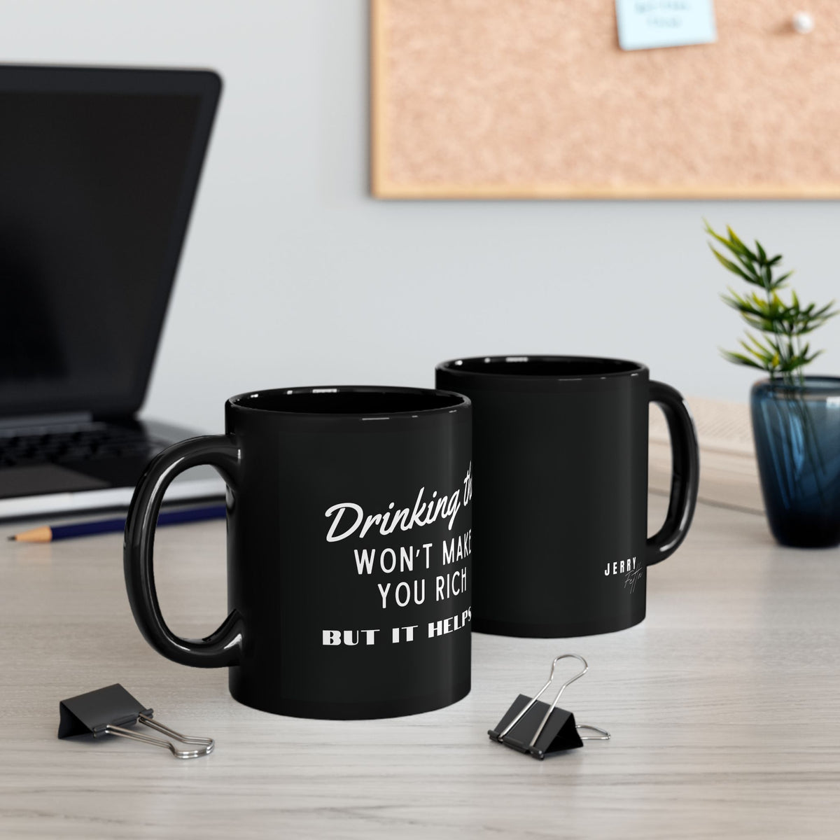 Drinking this won't make you rich. But it helps - Black Mug