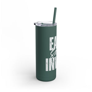 Motivational Skinny Tumbler | Earn Save Invest | 20oz