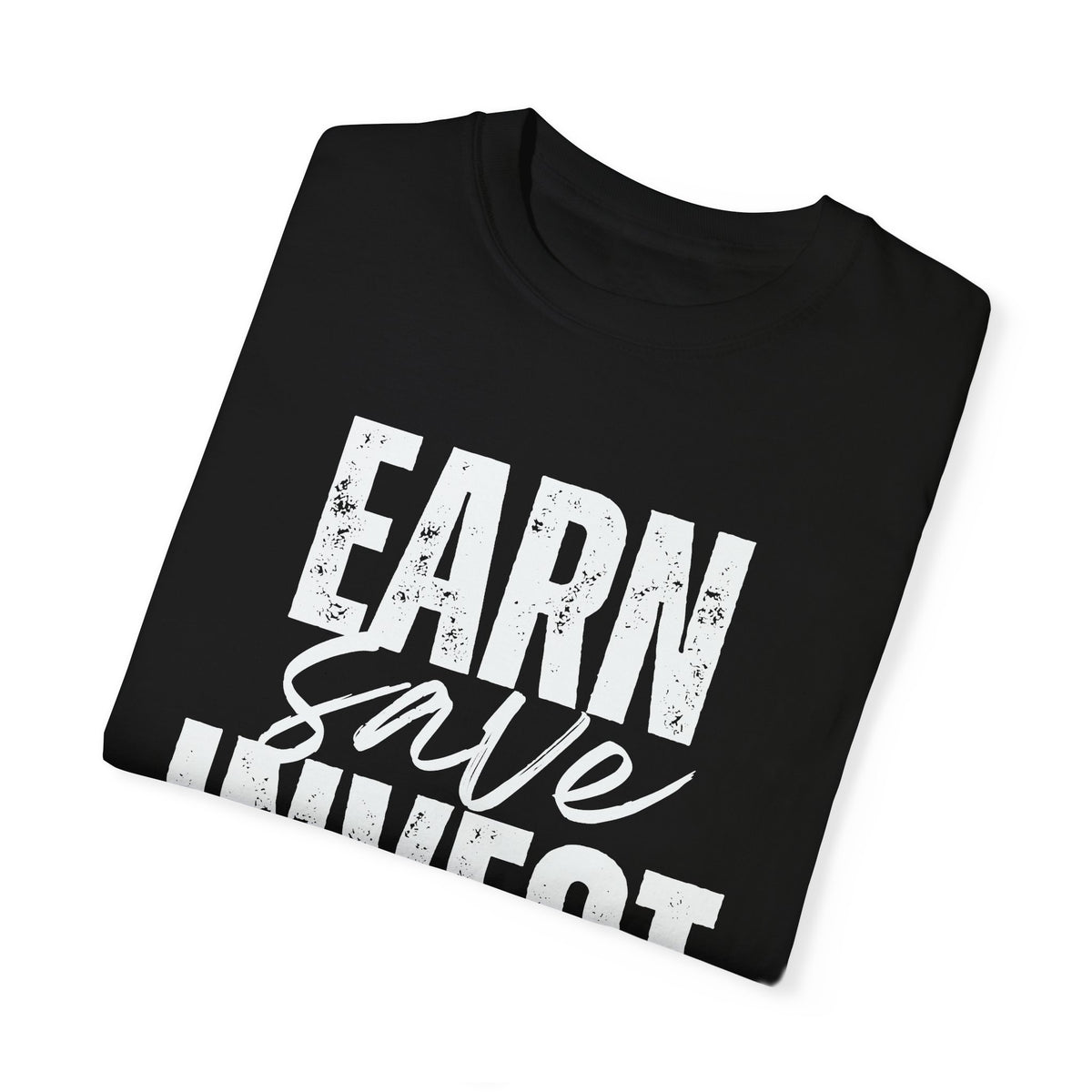 Earn Save Invest - Unisex T-shirt