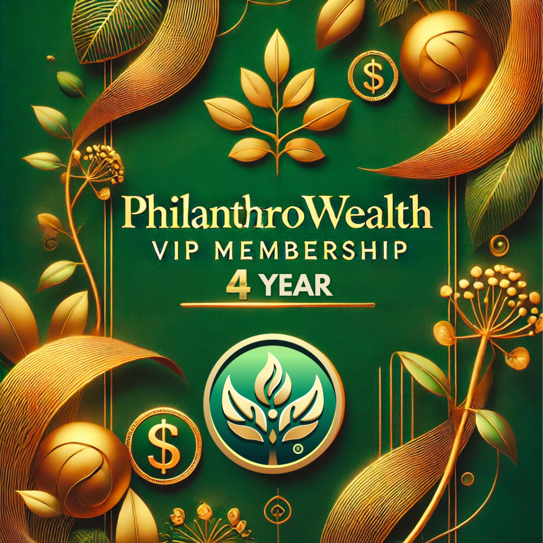 PhilanthroWealth 4 Years VIP Membership