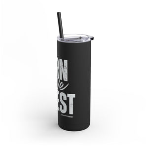 Motivational Skinny Tumbler | Earn Save Invest | 20oz