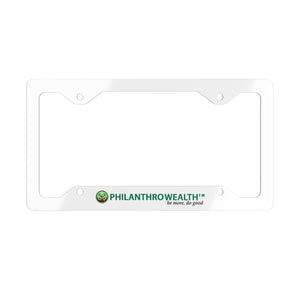 Philanthrowealth Metal License Plate Frame