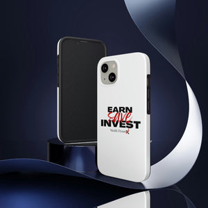 Earn, Save, Invest - Phone Case