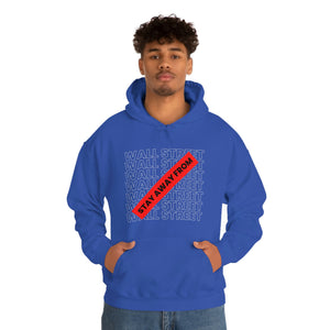 Stay Away from Wall Street Hoodie