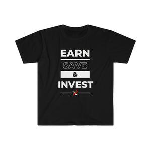 Earn, Save & Invest - Unisex Softstyle T-Shirt
