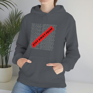 Stay Away from Wall Street Hoodie