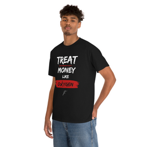 Treat Money Like Oxygen - Unisex Softstyle T-Shirt